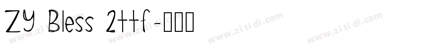 ZY Bless 2ttf字体转换